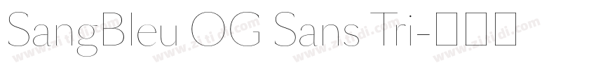 SangBleu OG Sans Tri字体转换